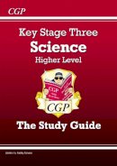 William Shakespeare - New KS3 Science Revision Guide – Higher (includes Online Edition, Videos & Quizzes) - 9781841462301 - V9781841462301