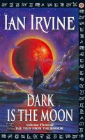 Ian Irvine - Dark Is The Moon: The View From The Mirror, Volume Three (A Three Worlds Novel) - 9781841490380 - V9781841490380