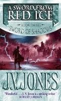J. V. Jones - A Sword From Red Ice: Book 3 of the Sword of Shadows - 9781841491844 - V9781841491844