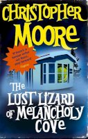 Christopher Moore - The Lust Lizard Of Melancholy Cove: Book 2: Pine Cove Series - 9781841494517 - V9781841494517
