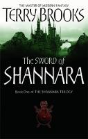 Terry Brooks - The Sword Of Shannara: The first novel of the original Shannara Trilogy - 9781841495484 - V9781841495484