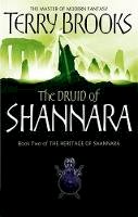 Terry Brooks - The Druid Of Shannara: The Heritage of Shannara, book 2 - 9781841495521 - V9781841495521