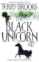 Terry Brooks - The Black Unicorn: The Magic Kingdom of Landover, vol 2 - 9781841495583 - 9781841495583