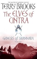 Terry Brooks - The Elves Of Cintra: Genesis of Shannara, book 2 - 9781841495767 - V9781841495767