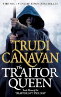 Trudi Canavan - The Traitor Queen: Book 3 of the Traitor Spy - 9781841495965 - V9781841495965