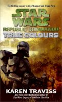 Karen Traviss - Star Wars Republic Commando: True Colours - 9781841496504 - V9781841496504