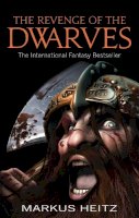 Markus Heitz - The Revenge Of The Dwarves: Book 3 - 9781841499352 - 9781841499352