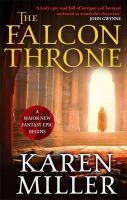 Karen Miller - The Falcon Throne: Book One of the Tarnished Crown - 9781841499505 - V9781841499505