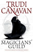 Trudi Canavan - The Magicians´ Guild: Book 1 of the Black Magician - 9781841499604 - KTG0017890