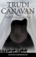 Trudi Canavan - Priestess Of The White: Book 1 of the Age of the Five - 9781841499635 - V9781841499635