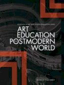  - Art Education in the Postmodern World - 9781841503028 - V9781841503028