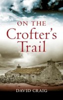 David Craig - On the Crofter's Trail - 9781841588018 - V9781841588018