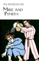 P.g. Wodehouse - Mike and Psmith - 9781841591834 - 9781841591834