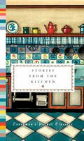Diana S (Ed Tesdell - Stories from the Kitchen (Everyman's Library Pocket Classics) - 9781841596198 - V9781841596198