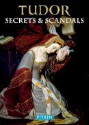 WILLIAMS,BRIAN - Tudor Secrets & Scandals - 9781841653853 - V9781841653853