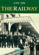 Anthony Burton - Life on the Railway - 9781841654133 - V9781841654133
