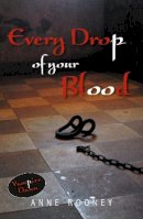 Anne Rooney - Every Drop of Your Blood - 9781841672991 - V9781841672991