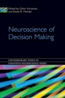 Vartanian - Neuroscience of Decision Making - 9781841694894 - V9781841694894