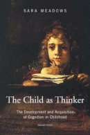 Sara Meadows - The Child as Thinker - 9781841695129 - V9781841695129