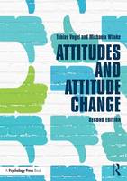 Tobias Vogel - Attitudes and Attitude Change (Social Psychology, a Modular Course) - 9781841696744 - V9781841696744