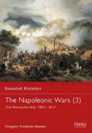 Gregory Fremont-Barnes - The Napoleonic Wars (3): The Peninsular War 1807–1814 - 9781841763705 - V9781841763705