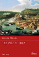 Carl Benn - The War of 1812 - 9781841764665 - V9781841764665