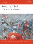 Dk - Towton 1461: England´s bloodiest battle - 9781841765136 - V9781841765136