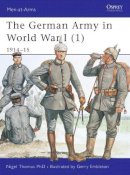 Nigel Thomas - The German Army in World War I (1): 1914–15 - 9781841765655 - V9781841765655