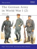 Nigel Thomas - The German Army in World War I (2): 1915–17 - 9781841765662 - V9781841765662