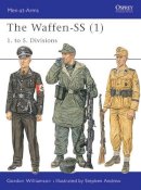 Gordon Williamson - The Waffen-SS (1): 1. to 5. Divisions - 9781841765891 - V9781841765891