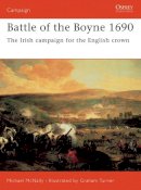 Michael McNally - Battle of the Boyne 1690: The Irish Campaign for the English Crown - 9781841768915 - 9781841768915