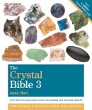 Judy Hall - The Crystal Bible, Volume 3: Godsfield Bibles - 9781841814247 - V9781841814247