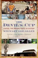 Stewart Lee Allen - The Devil´s Cup: Coffee, the Driving Force in History - 9781841951430 - V9781841951430