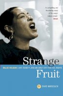 David Margolick - Strange Fruit: Billie Holiday, Café Society And An Early Cry For Civil Rights - 9781841952840 - V9781841952840