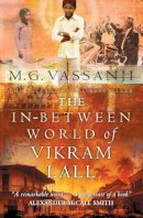 M.g. Vassanji - The In-between World of Vikram Lall - 9781841956060 - V9781841956060