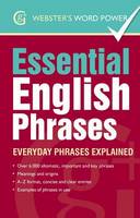 Betty Kirkpatrick - Essential English Phrases: Everyday Phrases Explained (Webster's Word Power) - 9781842057612 - V9781842057612
