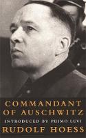Rudolf Hoess - Commandant of Auschwitz - 9781842120248 - V9781842120248
