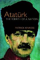 Baron Patrick Balfour Kinross - Ataturk - 9781842125991 - V9781842125991