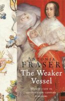 Antonia Fraser - The Weaker Vessel - 9781842126356 - V9781842126356