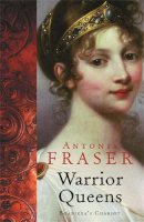 Antonia Fraser - The Warrior Queens - 9781842126363 - V9781842126363