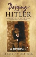 Sebastian Haffner - Defying Hitler - 9781842126608 - V9781842126608