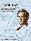 Charles Scott-Fox - Cyril Fox - 9781842170809 - V9781842170809