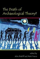 John Bintliff - The Death of Archaeological Theory? - 9781842174463 - V9781842174463