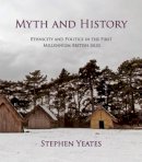 Stephen James Yeates - Myth and History - 9781842174784 - V9781842174784