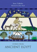 Heath, Julian; Tyldesley, Joyce A. - Stories from Ancient Egypt - 9781842175057 - V9781842175057