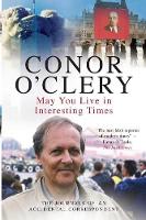 Conor O´clery - May You Live in Interesting Times - 9781842233252 - KMK0014358