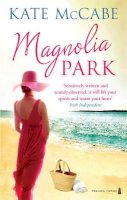 Kate Mccabe - Magnolia Park - 9781842235461 - KSG0005986