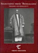 Shoshee Chunder Dutt - Selections from 'Bengaliana' (Postcolonial Writings) - 9781842330494 - V9781842330494