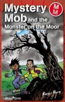 Roger Hearn - Mystery Mob and the Monster on the Moor - 9781842348369 - V9781842348369