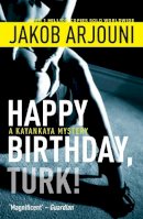 Jakob Arjouni - Happy Birthday Turk - 9781842437810 - V9781842437810